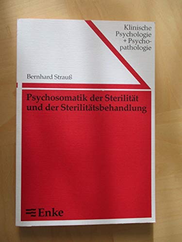 9783432993010: Psychosomatik der Sterilitt und der Sterilittsbehandlung