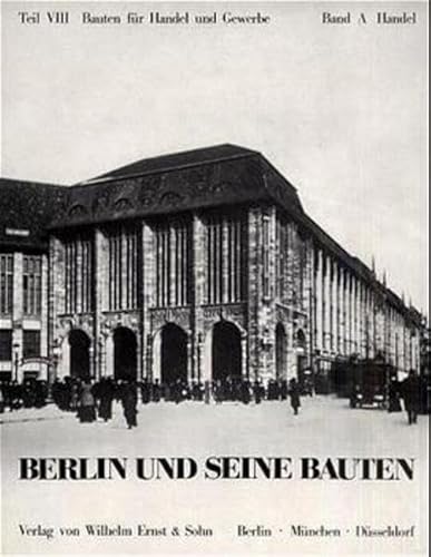 9783433008249: Bauten Fuer Handel Und Gewerbe (Berlin Und Seine Bauten) (German Edition)