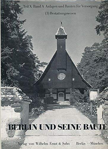 Beispielbild fr Berlin und seine Bauten. Teil X. Band A: Anlagen und Bauten fr die Versorgung. (1) Feuerwachen. (= Berlin und seine Bauten. Herausgegeben vom Architekten- und Ingenieur-Verein zu Berlin.Schriftleitung: Klaus Konrad Weber). zum Verkauf von Antiquariat Dirk Borutta