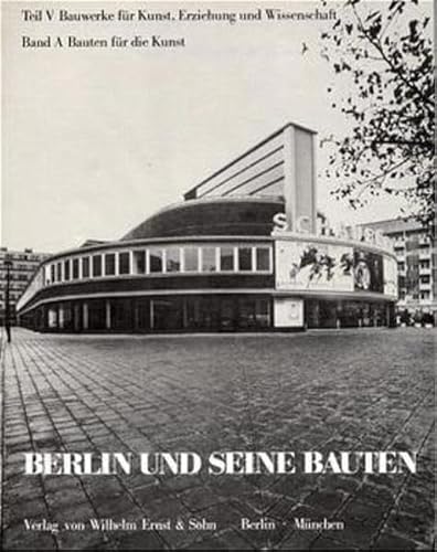 Stock image for Berlin und seine Bauten, Tl.5A, Bauten fr die Kunst Gebundene Ausgabe von Klaus K Weber (Herausgeber), Peter Gttler (Herausgeber), Ditta Ahmadi (Herausgeber), Architekten- und Ingenieur-Verein zu Berlin (Herausgeber) for sale by BUCHSERVICE / ANTIQUARIAT Lars Lutzer