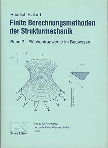 Stock image for Finite Berechnungsmethoden der Strukturmechanik 2 : Flchentragwerke im Bauwesen for sale by Buchpark
