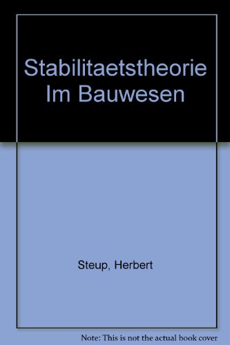 Stabilitätstheorie im Bauwesen. - Steup, Herbert