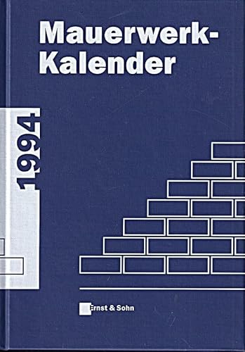 Beispielbild fr Mauerwerk-Kalender: Taschenbuch fr Mauerwerk, Wandbaustoffe, Schall-, Wrme- und Feuchtigkeitsschutz / 1994 zum Verkauf von bemeX