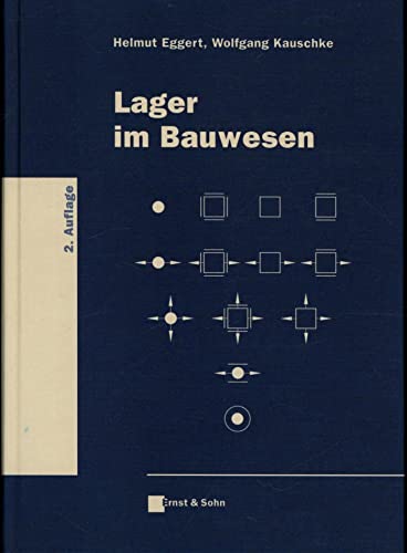 Beispielbild fr Lager im Bauwesen [Gebundene Ausgabe] Helmut Eggert (Autor), Wolfgang Kauschke (Autor) zum Verkauf von BUCHSERVICE / ANTIQUARIAT Lars Lutzer