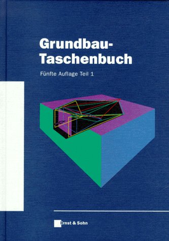 Grundbau-Taschenbuch, Teil 1. - Smoltczyk, Ulrich,