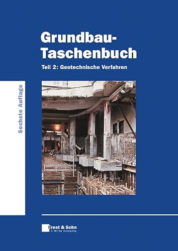 Grundbau-Taschenbuch, Tl.2, Geotechnische Verfahren: Bd. 2 [Gebundene Ausgabe] Ulrich Smoltczyk Baugrunderkundung - Ulrich Smoltczyk (Autor)