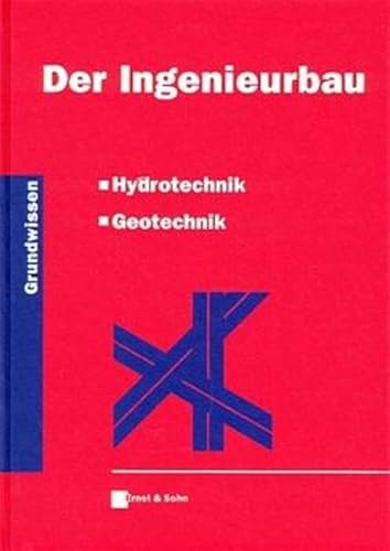 Imagen de archivo de Der Ingenieurbau - Grundwissen in 9 Bnden, Band 2, Hydrotechnik / Geotechnik. a la venta por Kulturgutrecycling Christian Bernhardt