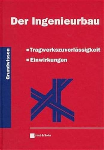 Imagen de archivo de Der Ingenieurbau / Tragwerkszuverlssigkeit /Einwirkungen Grundwissen a la venta por Buchpark