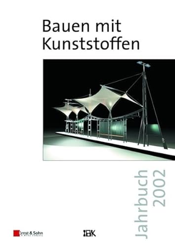 Beispielbild fr Bauen mit Kunststoffen. Jahrbuch 2002 zum Verkauf von medimops