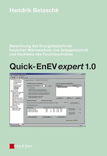 9783433016572: Quick EnEV 1.0 Expert: Berechnung Des Energiebedarfs Fur Baulichen Warmeschutz Und Anlagentechnik Und Nachweis Des Feuchteschutzes