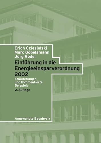 Beispielbild fr Einfhrung in die Energieeinsparverordnung 2002 Erluterungen und kommentierte Beispiele zum Verkauf von Buchpark