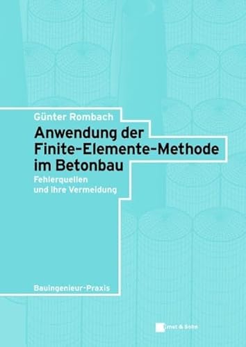 Stock image for Anwendung der Finite-Elemente-Methode im Betonbau for sale by medimops