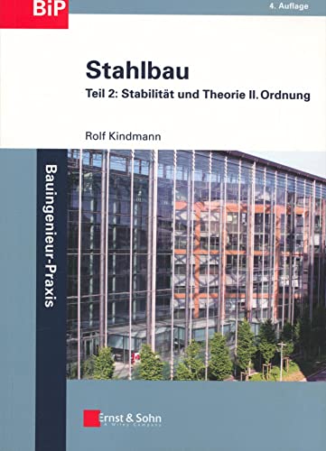 Stock image for Stahlbau: Teil 2: Stabilitt und Theorie II. Ordnung: Stabilitat und Theorie II. Ordnung (Bauingenieur-Praxis) for sale by medimops