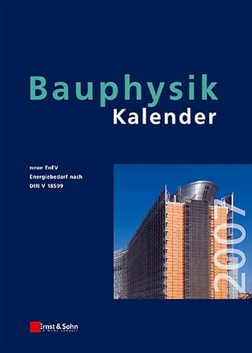 Stock image for Bauphysik-Kalender 2007: Schwerpunkt: Gesamtenergieeffizienz von Gebäuden Fouad, Nabil A. for sale by tomsshop.eu