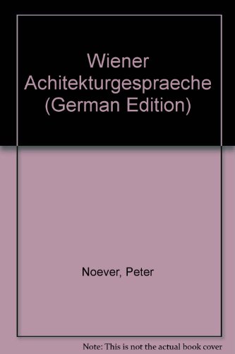 Wiener Achitekturgespraeche (German Edition) (9783433020999) by [???]