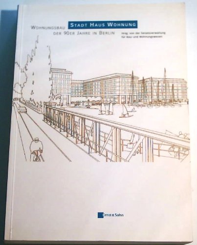 Beispielbild fr Stadt Haus Wohnung. Wohnungsbau der 90er Jahre in Berlin zum Verkauf von medimops
