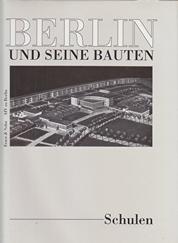 Beispielbild fr Berlin und seine Bauten. Teil V. Band C. Schulen. zum Verkauf von Rotes Antiquariat