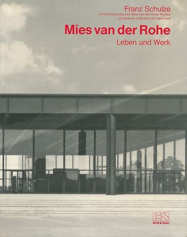 Mies van der Rohe. Leben u. Werk. - SCHULZE, F.,