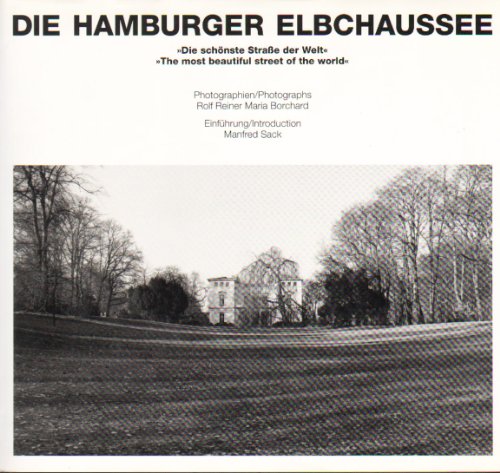 Die Hamburger Elbchaussee: Die Schonste Strasse Der Welt = the Most Beautiful Street of the World