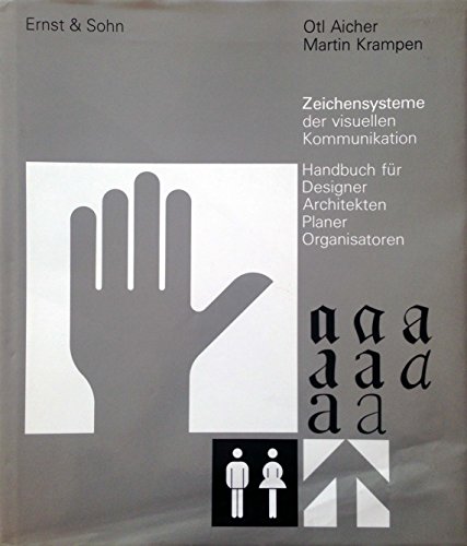 Stock image for Zeichensysteme der visuellen Kommunikation: Handbuch fr Designer, Architekten, Planer, Organisatoren for sale by text + tne