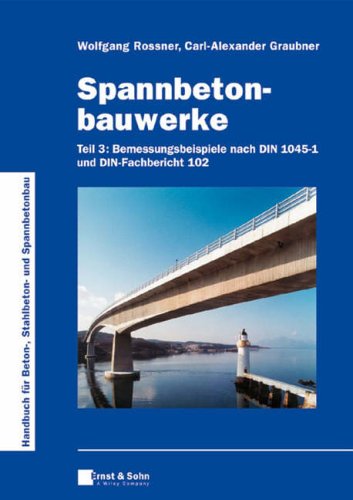 Stock image for Spannbetonbauwerke: Teil 3: Bemessungsbeispiele nach DIN. for sale by Books Puddle
