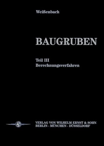 9783433028346: Baugruben Teil 3 - Berechnungsverfahren