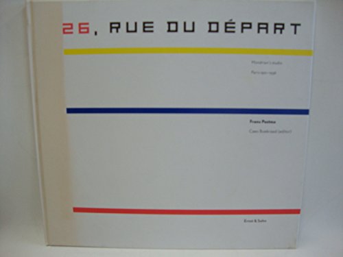 9783433028797: 26, Rue du Depart: Piet Mondrian's Studio