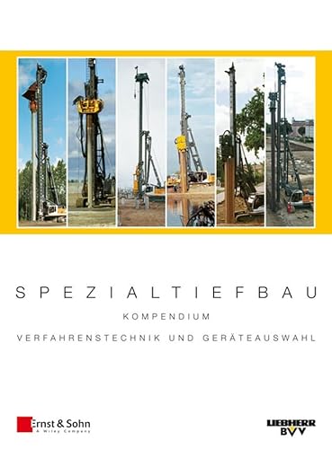 9783433029046: Spezialtiefbau: Kompendium Verfahrenstechnik und Gerteauswahl. Band I: Ramm– und Bohrgerte (LRB)