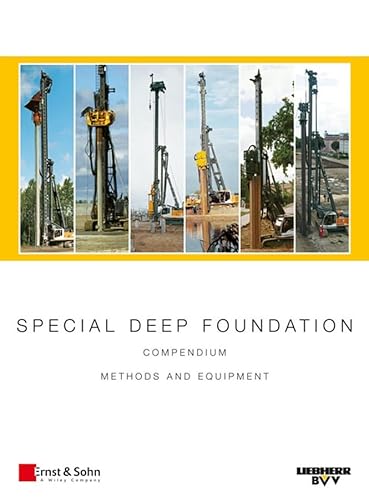 Beispielbild fr Special Deep Foundation: Compendium Methods and Equipment, Volume I: Piling and Drilling Rigs (LRB Series) zum Verkauf von More Than Words