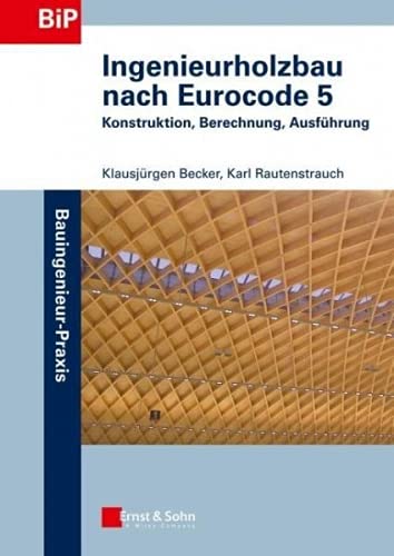 9783433030134: Ingenieurholzbau nach Eurocode 5: Konstruktion, Berechnung, Ausfhrung