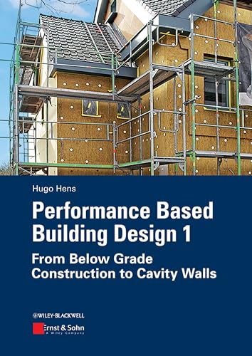 Stock image for Performance Based Building Design 1: From Below Grade Construction to Cavity Walls for sale by Book Deals