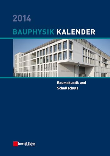 Stock image for Bauphysik - Kalender 2014. Raumakustik und Schallschutz for sale by Jan Wieczorek