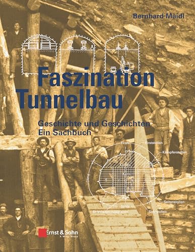 Stock image for Faszination Tunnelbau: Geschichte und Geschichten for sale by medimops