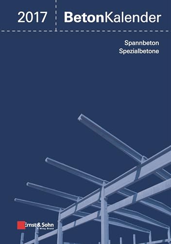 Stock image for Beton Kalender 2017   Schwerpunkte Spannbeton, Spezialbetone for sale by Revaluation Books