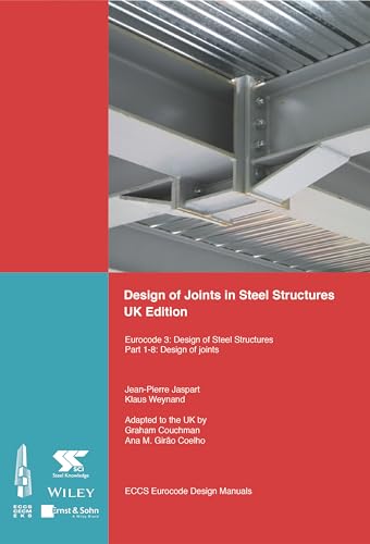 Imagen de archivo de Design of Joints in Steel Structures: Eurocode 3: Design of Steel Structures; Part 1-8 Design of Joints, Uk Edition a la venta por Revaluation Books