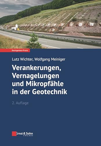 Stock image for Verankerungen, Vernagelungen Und Mikropfhle in Der Geotechnik for sale by Blackwell's