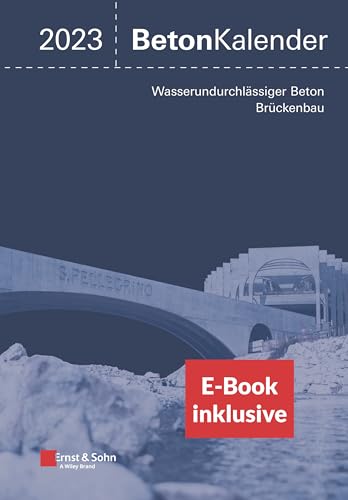 Stock image for Beton-Kalender 2023 - Schwerpunkte: Wasserundurchland#228;ssiger Beton; Brand#252;ckenbau (2 Teile) (inkl. E-Book als PDF) for sale by PBShop.store UK