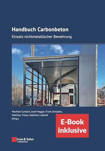 Stock image for Handbuch Carbonbeton: Einsatz nichtmetallischer Bewehrung (inkl. E-Book als PDF) (German Edition) for sale by Brook Bookstore