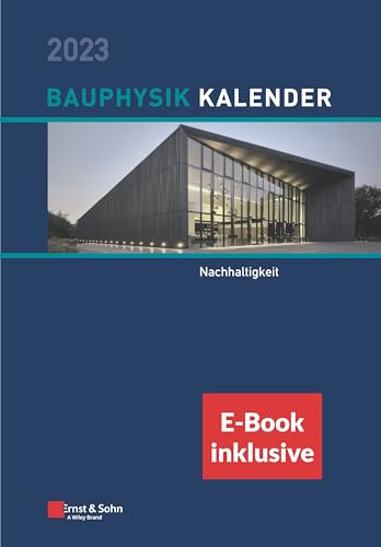 Stock image for Bauphysik-Kalender 2023 - Schwerpunkt: Nachhaltigkeit (inkl. E-Book als ePDF) for sale by PBShop.store UK