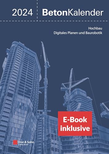 Stock image for Beton-Kalender 2024 Schwerpunkte: Hochbau; Digitales Planen und Baurobotik (2 Teile) (inkl. E-Book als PDF) for sale by Buchpark