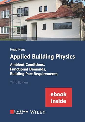 Stock image for Applied Building Physics: Ambient Conditions, Functional Demands and Building Part Requirements (Package: Print + ebook) for sale by Brook Bookstore