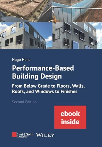 9783433034408: Performance-Based Building Design: From Below Grade to Floors, Walls, Roofs, and Windows to Finishes (incl. ebook as PDF)