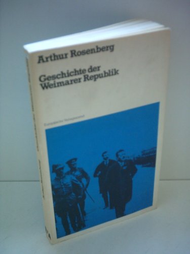 Geschichte der Weimarer Republik - Rosenberg, Arthur und Kurt Kersten
