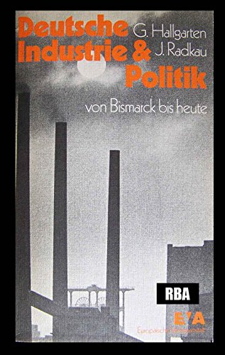 9783434002208: Deutsche Industrie und Politik von Bismarck bis he