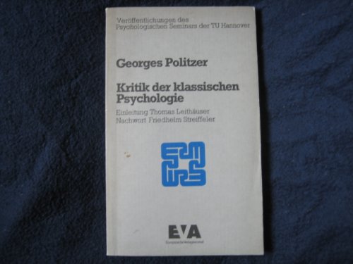 Beispielbild fr Kritik der klassischen Psychologie. M. e. Vorw. v. Thomas Leithuser u. e. Nachw. v. Friedhelm Streiffeler, zum Verkauf von modernes antiquariat f. wiss. literatur