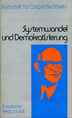 9783434002574: Systemwandel und Demokratisierung. Festschrift fr Ossip K. Flechtheim