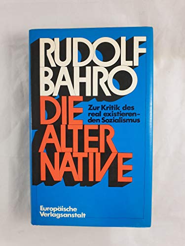 Die Alternative - Zur Kritik des real existierenden Sozialismus - Bahro, Rudolf