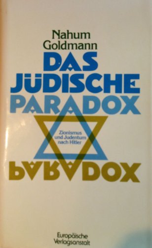 Das jüdische Paradox : Zionismus u. Judentum nach Hitler / Nahum Goldmann. [Einzig berecht. Übers. aus d. Franz. von Michel R. Lang] - Goldmann, Nahum