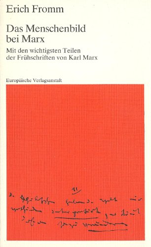 Beispielbild fr Das Menschenbild bei Marx. Mit den wichtigsten Teilen der Frhschriften von Karl Marx zum Verkauf von medimops