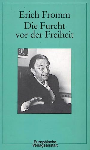 Die Furcht vor der Freiheit. - Fromm, Erich